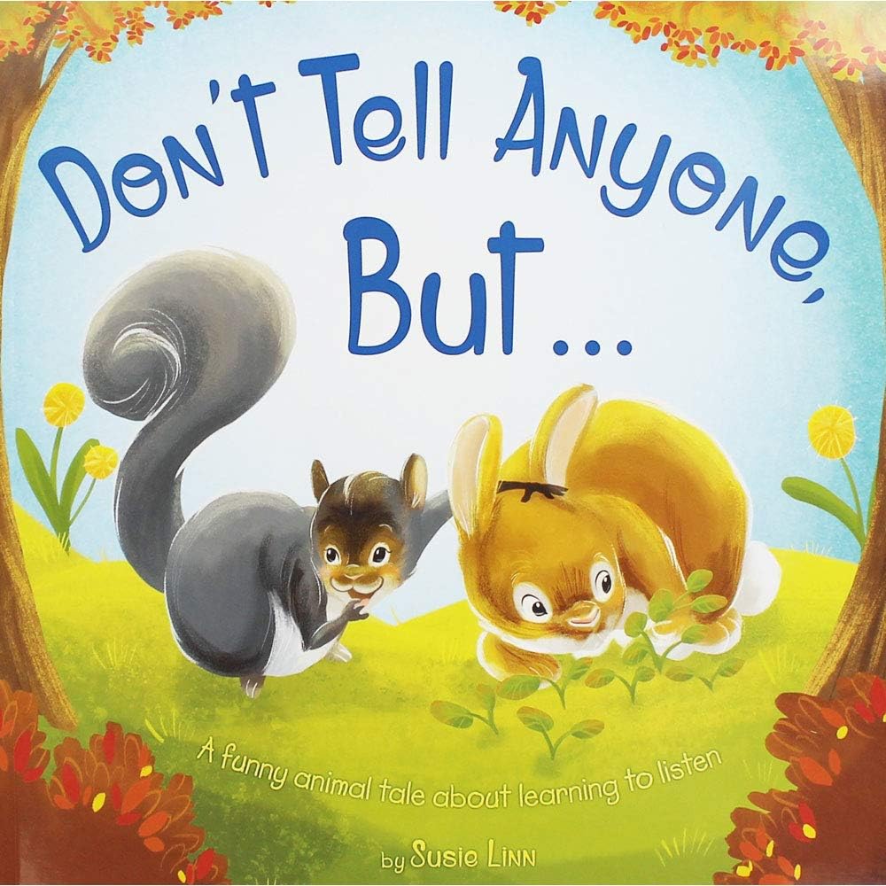 Don't Tell Anyone But...