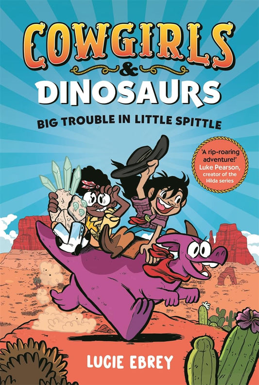 Cowgirls and Dinosaurs: Big Trouble in Little Spittle (Pack of 10)