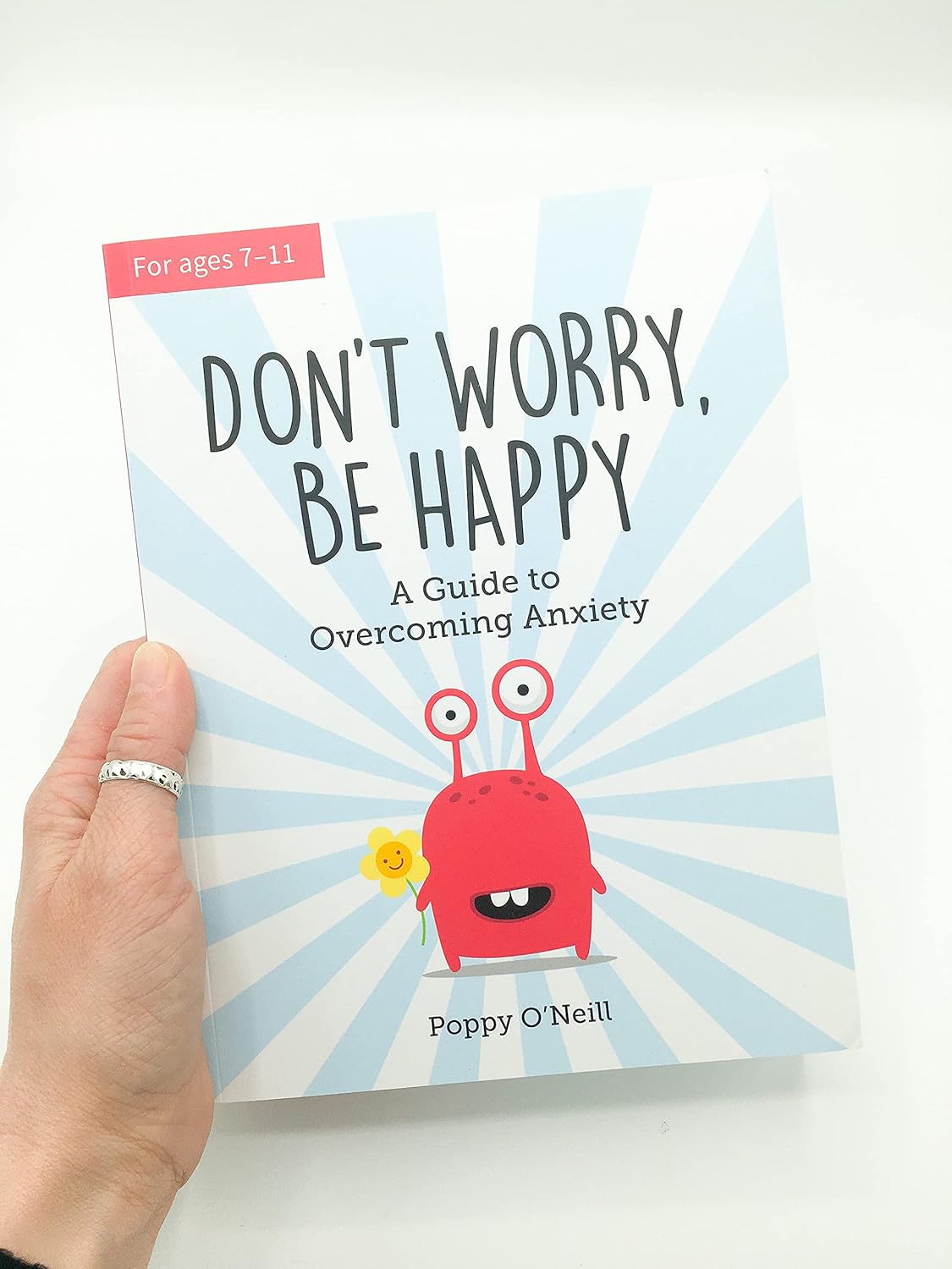 Don't Worry, Be Happy- a Child's Guide to Overcoming Anxiety