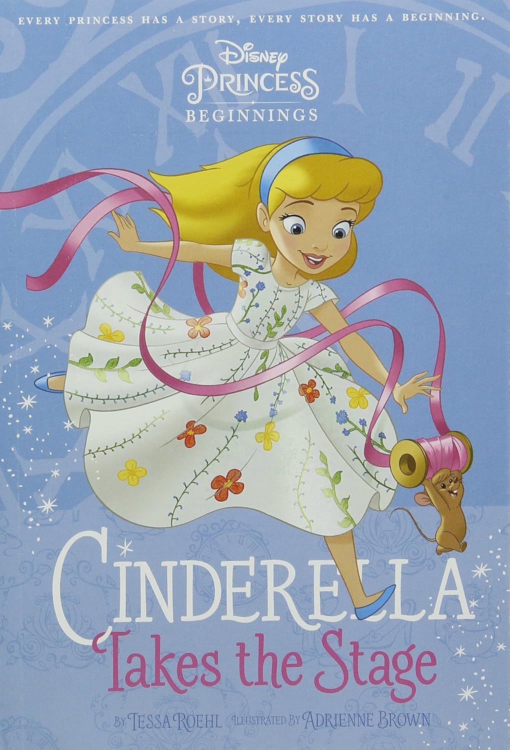 Disney Princess Beginnings: Cinderella Takes the Stage