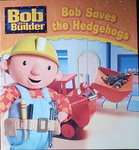 Bob the Builder: Bob Saves the Hedgehogs