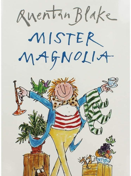 Quentin Blake: Mister Magnolia