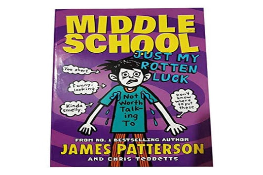 Middle School: Just My Rotten Luck