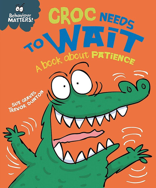 Behaviour Matters: Croc Needs to wait