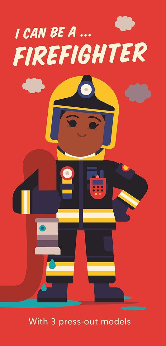 Can Be A... Firefighter (Press Out Models)
