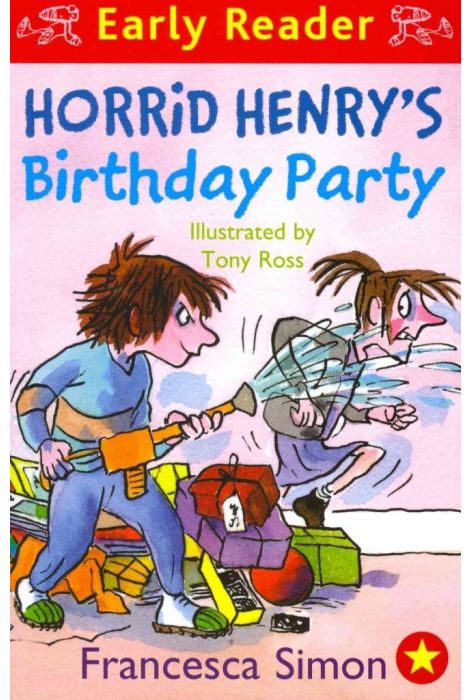 Horrid Henry Early Reader: Horrid Henry's Birthday Party