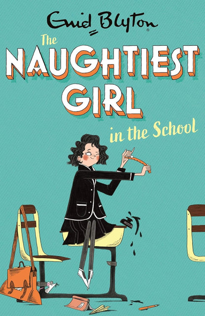 Blyton The Naughtiest Girl: Naughtiest Girl In The School
