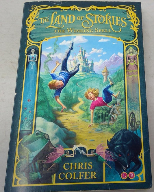Land of Stories: The Wishing Spell (Book 1)