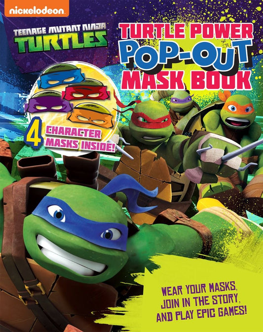 Teenage Mutant Ninja Turtles: Turtle Power Pop-Out Mask Book