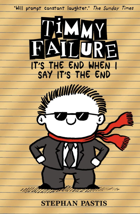 Timmy Failure It's The End When I Say It's The End
