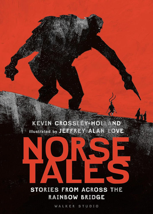 Norse Tales- Stories From Across The Rainbow Bridge