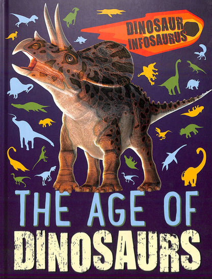 Dinosaur Infosaurus: The Age of Dinosaurs