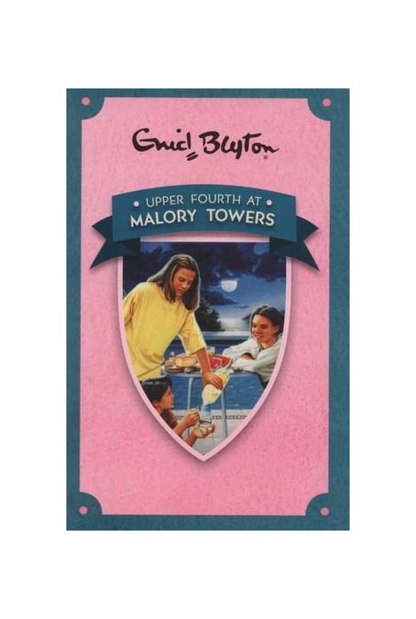 Blyton: Malory Towers 4:Upper Fourth