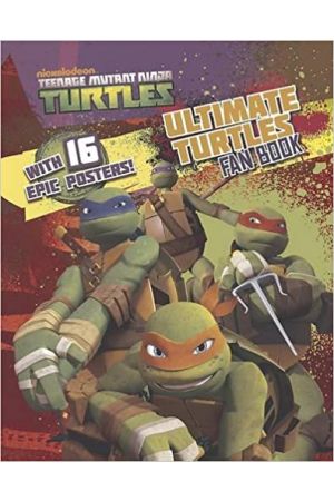 Teenage Mutant Ninja Turtles: Ultimate Fan Book