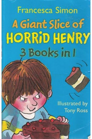 Horrid Henry 3-in-1: Giant Slice of Horrid Henry