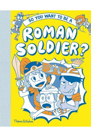 So You Want To Be A Roman Soldier?