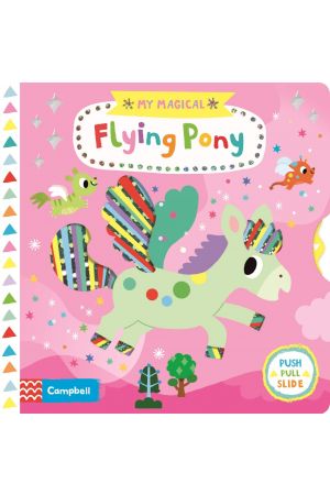 Campbell: Magical Flying Pony (push pull slide)