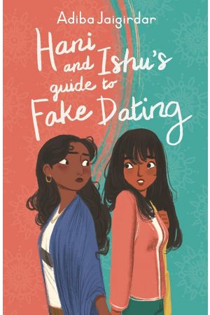 Hani & Ishu's Guide to Fake Dating