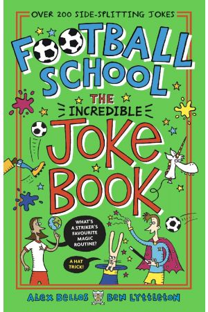 Football School: Incredible Joke Book