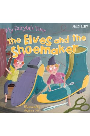The Elves and the Shoemaker (My Fairytale Time)