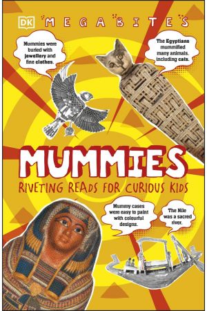 Megabites: Mummies- Riveting Reads For Curious Kids