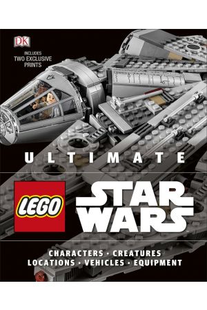 Lego Ultimate Star Wars: Characters. Creatures. Locactions. Vehicles. Equipment