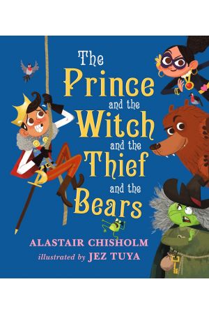 Prince & the Witch & the Thief & the Bears